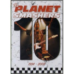 Planet Smashers 'Ten (1994 - 2004)' DVD
